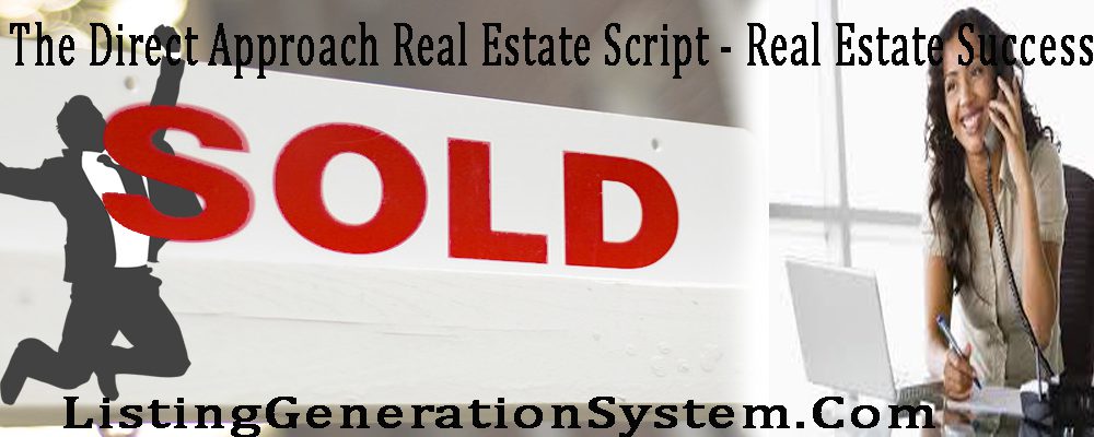 The Direct Approach Real Estate Script – Real Estate Success