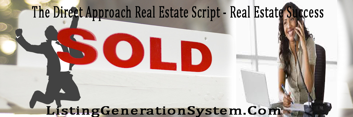 The Direct Approach Real Estate Script - Real Estate Success